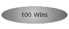 100 Wins