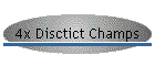 4x Disctict Champs