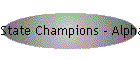 State Champions - Alpha List