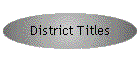 District Titles